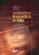 Corpora e linguistica in rete  - Libro Guerra Edizioni 2007, L' Officina della lingua - Strumenti | Libraccio.it
