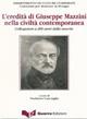 L' eredità di Giuseppe Mazzini nella civiltà contemporanea. Colloquium a 200 anni dalla nascita