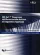 Aspetti linguistici della comunicazione pubblica e istituzionale. Atti del 7° Congresso dell'Associazione italiana di linguistica applicata (Milano, 2007)  - Libro Guerra Edizioni 2019, Aitla - Atti | Libraccio.it