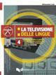 La televisione delle lingue - Simonetta Losi - Libro Guerra Edizioni 2019, Materiali del centro di eccellenza | Libraccio.it