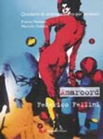 Amarcord. Federico Fellini - Franco Pauletto, Marcella Delitala - Libro Guerra Edizioni 2008, Quaderni di cinema italiano per stranieri | Libraccio.it