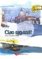 Ciao ragazzi! Corso d'italiano A2/B1. Manuale dello studente - Daniela Lombardo, Laura Nosengo, Georges Ulysse - Libro Guerra Edizioni 2008 | Libraccio.it