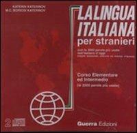 La lingua italiana per stranieri. Corso elementare ed intermedio. 2 CD Audio - Katerin Katerinov, M. Clotilde Boriosi - Libro Guerra Edizioni 2010 | Libraccio.it