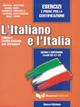 L' italiano e l'Italia. Esercizi e prove per la certificazione - Marcello Silvestrini - Libro Guerra Edizioni 2008 | Libraccio.it