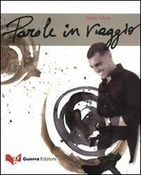 Parole in viaggio. Con CD Audio - Fabio Caon - Libro Guerra Edizioni 2019, CDlibri | Libraccio.it