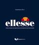 Ellesse. Storia di un mito del made in Italy raccontata dai suoi protagonisti - Gianfranco Ricci - Libro Guerra Edizioni 2008 | Libraccio.it