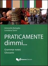 Praticamente dimmi... Grammar notes. Glossario