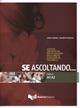 Se ascoltando... Livelli A1-A2. Attività linguistiche per lo sviluppo delle abilità di ascolto in italiano L2. Con CD Audio - Anna Ignone, Mauro Pichiassi - Libro Guerra Edizioni 2009 | Libraccio.it