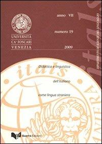 Itals. Didattica e linguistica dell'italiano come lingua straniera (2009). Vol. 19  - Libro Guerra Edizioni 2019, Rivista Itals | Libraccio.it