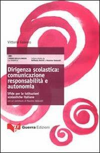 Dirigenza scolastica. Comunicazione responsabilità e autonomia. Sfide per le istituzioni scolastiche italiane - Vittorio Gazerro - Libro Guerra Edizioni 2009, I sensi della lingua  - La didattica | Libraccio.it