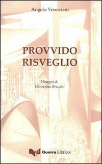 Provvido risveglio - Angelo Veneziani - Libro Guerra Edizioni 2010 | Libraccio.it