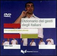 Dizionario dei gesti degli italiani. Una prospettiva interculturale. DVD - Fabio Caon - Libro Guerra Edizioni 2010 | Libraccio.it