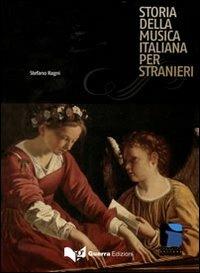 Corso della musica italiana per stranieri - Stefano Ragni - Libro Guerra Edizioni 2010, Progetto cultura italiana | Libraccio.it