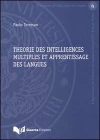 Theorie des intelligences multiples et apprentissage des langues - Paolo Torresan - Libro Guerra Edizioni 2019, Documenti di didattica delle lingue | Libraccio.it