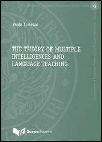 The theory of multiple intelligences and language teaching - Paolo Torresan - Libro Guerra Edizioni 2011, Documenti di didattica delle lingue | Libraccio.it