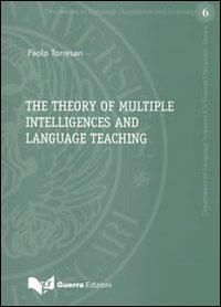 The theory of multiple intelligences and language teaching - Paolo Torresan - Libro Guerra Edizioni 2019, Documenti di didattica delle lingue | Libraccio.it