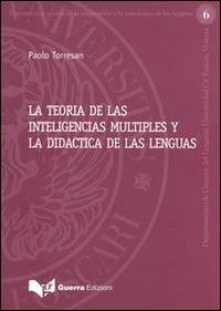 La teoria de las inteligencias multiples y la didactica de las lenguas - Paolo Torresan - Libro Guerra Edizioni 2019, Documenti di didattica delle lingue | Libraccio.it