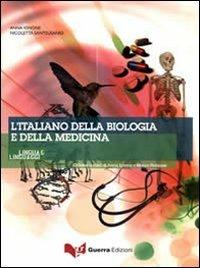 L'italiano della biologia e della medicina. Con CD Audio - Anna Ignone, Nicoletta Santeusanio - Libro Guerra Edizioni 2019, Lingua e linguaggi | Libraccio.it