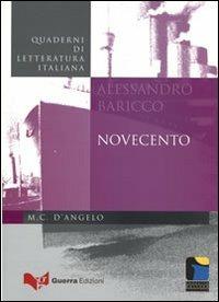 Novecento: Alessandro Baricco - Maria Carmela D'Angelo - Libro Guerra Edizioni 2011, Quaderni di letteratura italiana | Libraccio.it