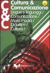 Cultura & comunicazione (2011). Vol. 1  - Libro Guerra Edizioni 2011, Cultura & comunicazione - Rivista | Libraccio.it