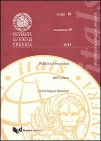 Itals. Didattica e linguistica dell'italiano come lingua straniera (2011). Vol. 25  - Libro Guerra Edizioni 2019 | Libraccio.it