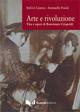 Arte e rivoluzione. Vita e opere di Benvenuto Crispolti - Stelvio Catena, Antonella Pesola - Libro Guerra Edizioni 2019 | Libraccio.it