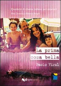 La prima cosa bella. Paolo Virzì - Elisa Dossena, Alberto Borghi - Libro Guerra Edizioni 2019, Quaderni di cinema italiano per stranieri | Libraccio.it