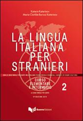 La lingua italiana per stranieri. Corso elementare e intermedio. Vol. 2