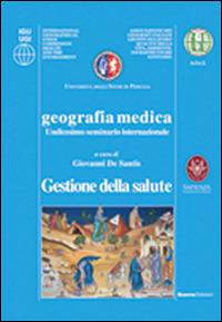 Geografia medica gestione della salute. 11° Seminario internazionale - Giovanni De Santis - Libro Guerra Edizioni 2019 | Libraccio.it