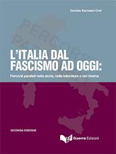L' Italia dal fascismo ad oggi: percorsi paralleli nella storia, nella letteratura e nel cinema