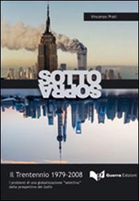 Sottosopra. Il triennio 1979-2008 - Vincenzo Prati - Libro Guerra Edizioni 2019 | Libraccio.it