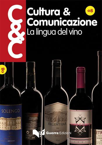 Cultura & comunicazione (2016). Vol. 8: La lingua del vino  - Libro Guerra Edizioni 2019, Cultura & comunicazione - Rivista | Libraccio.it