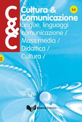 Cultura & comunicazione. Lingue, linguaggi, comunicazione, mass media, didattica, cultura (2017). Vol. 11
