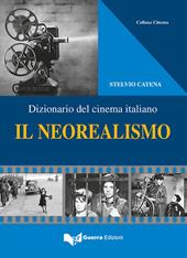 Il neorealismo. Dizionario del cinema italiano