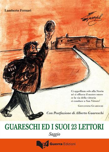Guareschi e i suoi 23 lettori - Lamberto Fornari - Libro Guerra Edizioni 2019 | Libraccio.it