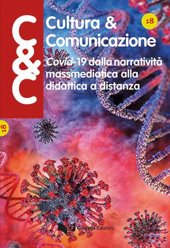 Cultura & comunicazione. Lingue, linguaggi, comunicazione, mass media, didattica, cultura (2021). Vol. 18  - Libro Guerra Edizioni 2021 | Libraccio.it