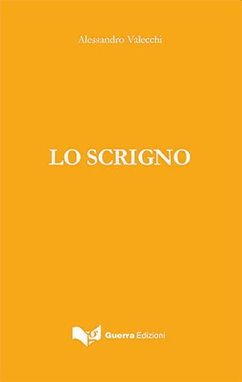 Lo scrigno - Alessandro Valecchi - Libro Guerra Edizioni 2022 | Libraccio.it
