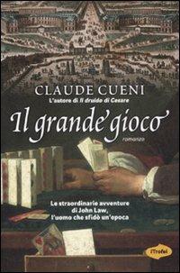 Il grande gioco - Claude Cueni - Libro Marco Tropea Editore 2008, I Trofei | Libraccio.it