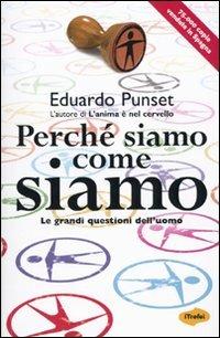 Perché siamo come siamo. Le grandi questioni dell'uomo - Eduardo Punset - Libro Marco Tropea Editore 2009, I Trofei | Libraccio.it