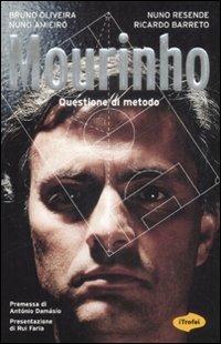 Mourinho. Questione di metodo  - Libro Marco Tropea Editore 2009, I Trofei | Libraccio.it