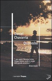 Quilombo - Daniel Chavarría - Libro Marco Tropea Editore 2010, I narratori | Libraccio.it