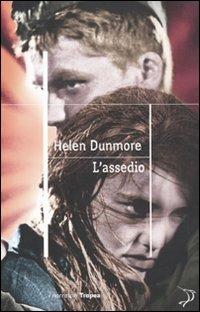 L' assedio - Helen Dunmore - Libro Marco Tropea Editore 2010, I narratori | Libraccio.it