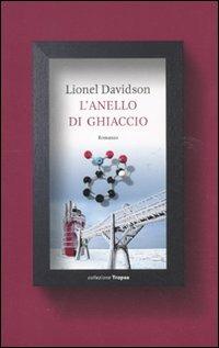 L' anello di ghiaccio - Lionel Davidson - Libro Marco Tropea Editore 2011, Collezione Tropea | Libraccio.it