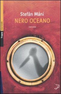 Nero oceano - Stefán Máni - Libro Marco Tropea Editore 2011, Fuorionda. Iperfiction | Libraccio.it