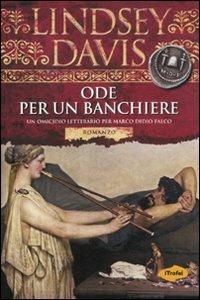 Ode per un banchiere - Lindsey Davis - Libro Marco Tropea Editore 2011, I Trofei | Libraccio.it