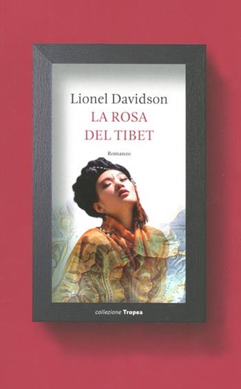 La rosa del Tibet - Lionel Davidson - Libro Marco Tropea Editore 2012, Collezione Tropea | Libraccio.it