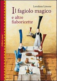 Il fagiolo magico e altre fiaboricette - Loredana Limone - Libro Sarnus 2009, Children's corner | Libraccio.it