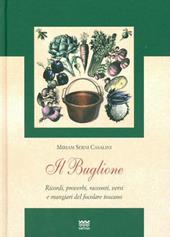 Il Buglione. Ricordi, proverbi, racconti, versi e mangiari del focolare toscano