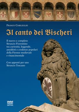 Il canto dei Bischeri. Ediz. illustrata - Franco Ciarleglio - Libro Sarnus 2010, Il segnalibro | Libraccio.it