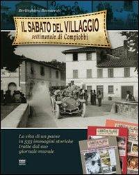 Il sabato del villaggio. Il giornale di Compiobbi - Berlinghiero Buonarroti - Libro Sarnus 2011 | Libraccio.it